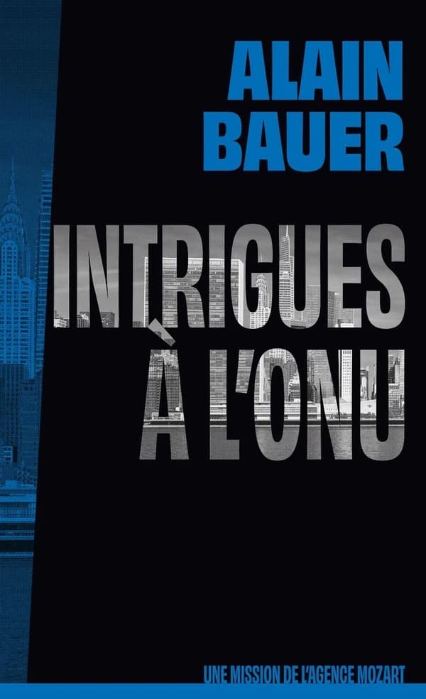Une mission de l'agence Mozart. Intrigues à l'ONU
