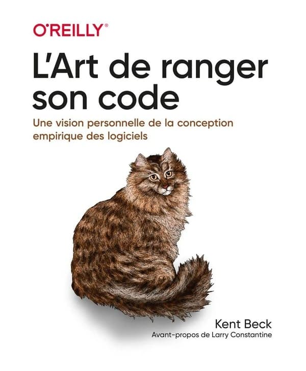 L'art de ranger son code : [une vision personnelle de la conception empirique des logiciels]