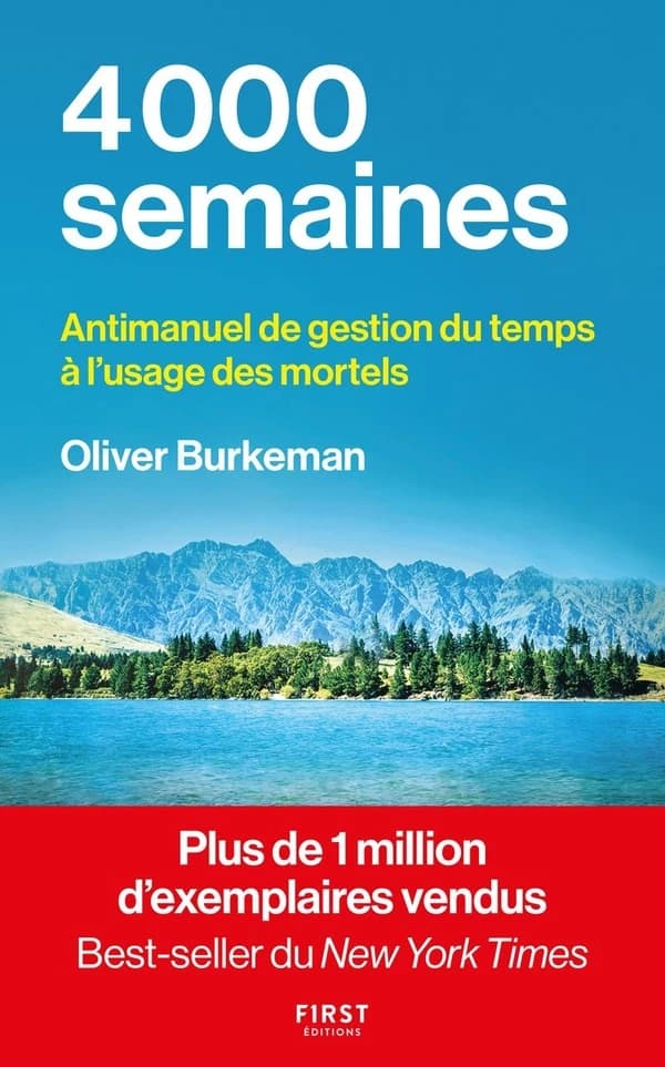 4000 semaines : antimanuel de gestion du temps à l'usage des mortels
