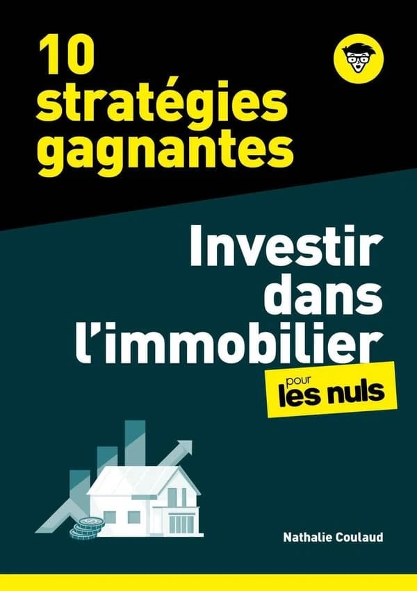 Investir dans l'Immobilier pour les nuls : 10 stratégies gagnantes