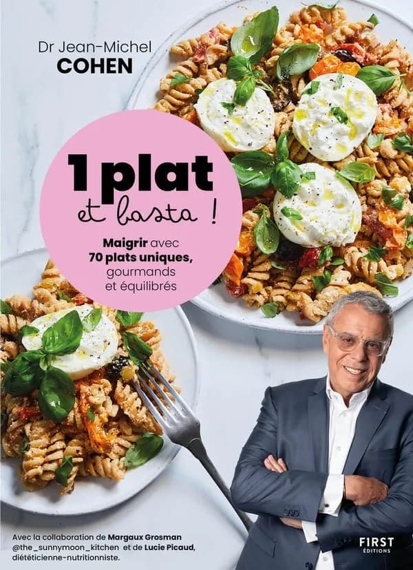 1 plat et basta : maigrir avec 70 plats uniques, gourmands et équilibrés