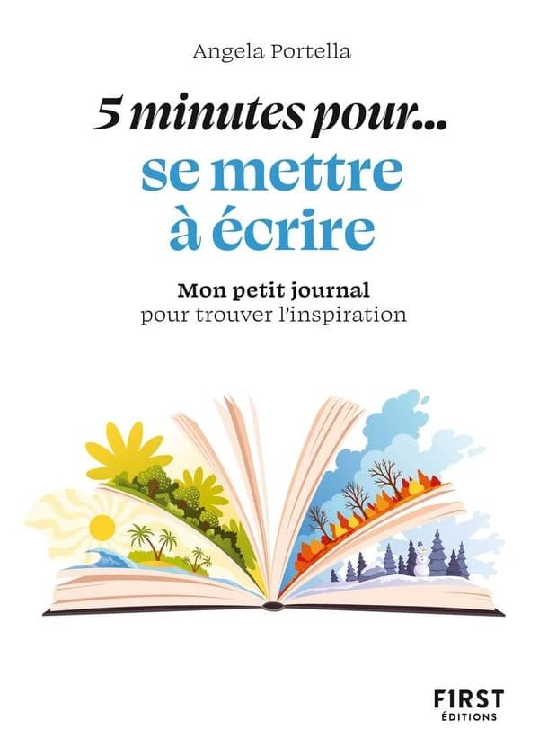 5 minutes pour... se mettre à écrire : Mon petit journal pour trouver l'inspiration