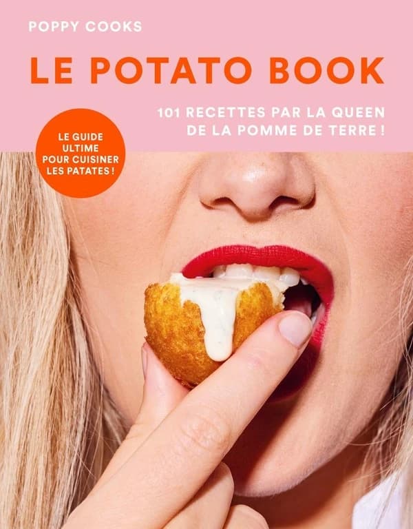 Le potato book - : Poppy Cooks, 101 recettes par la queen de la pomme de terre !
