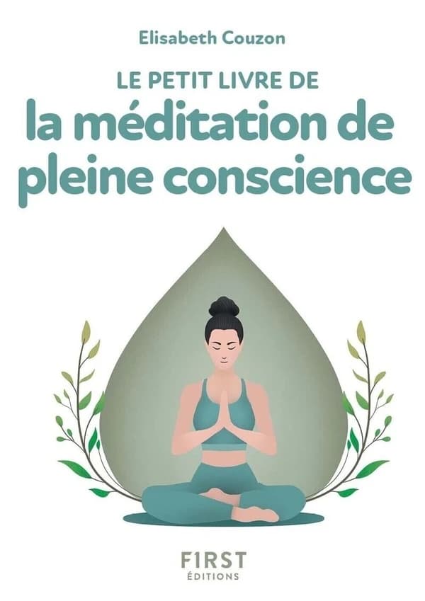 Le Petit livre de la Méditation de pleine conscience (2e éd.)