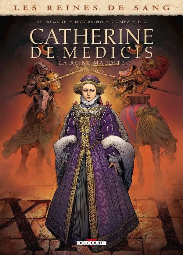 Catherine de Médicis : la reine maudite. Volume 2