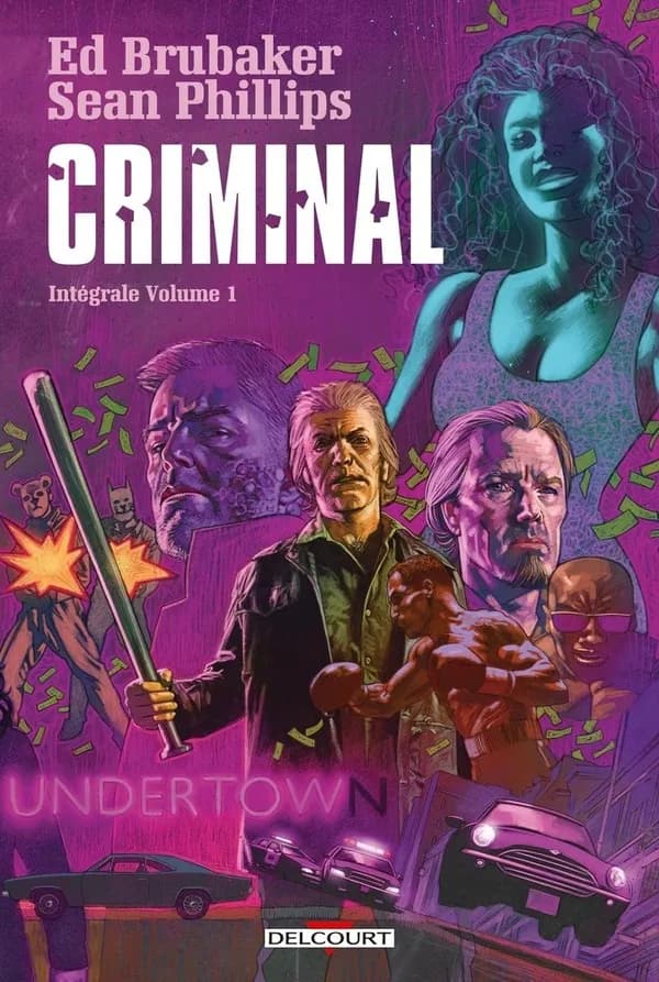 Criminal : intégrale. Volume 1