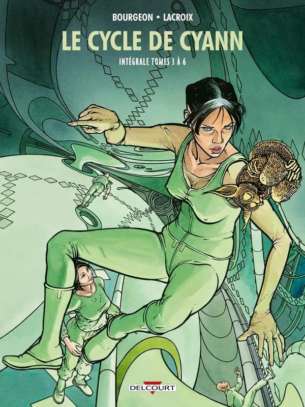 Le cycle de Cyann : intégrale. Tomes 3 à 6