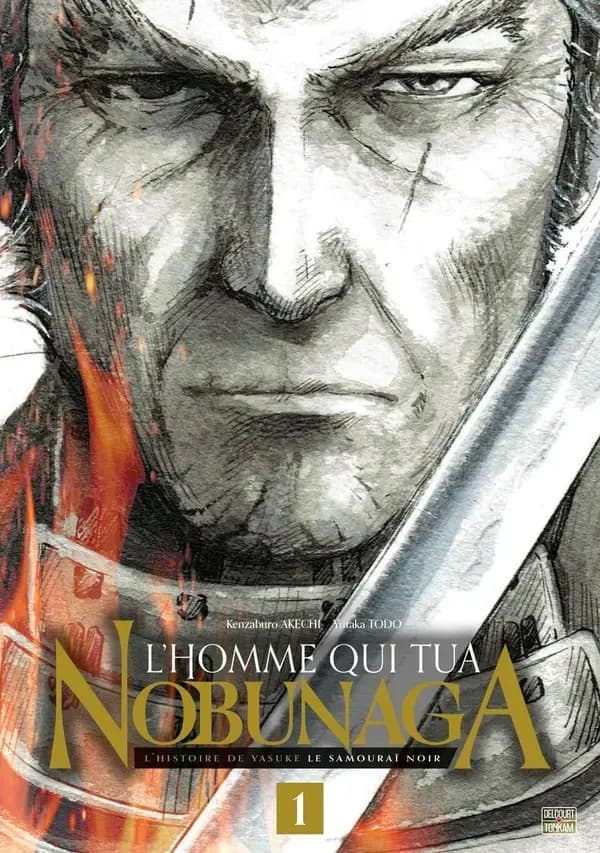 L'homme qui tua Nobunaga : l'histoire de Yasuke le samouraï noir. 1