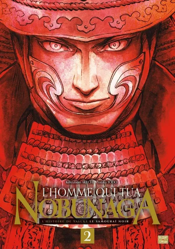 L'homme qui tua Nobunaga : l'histoire de Yasuke le samouraï noir. 2