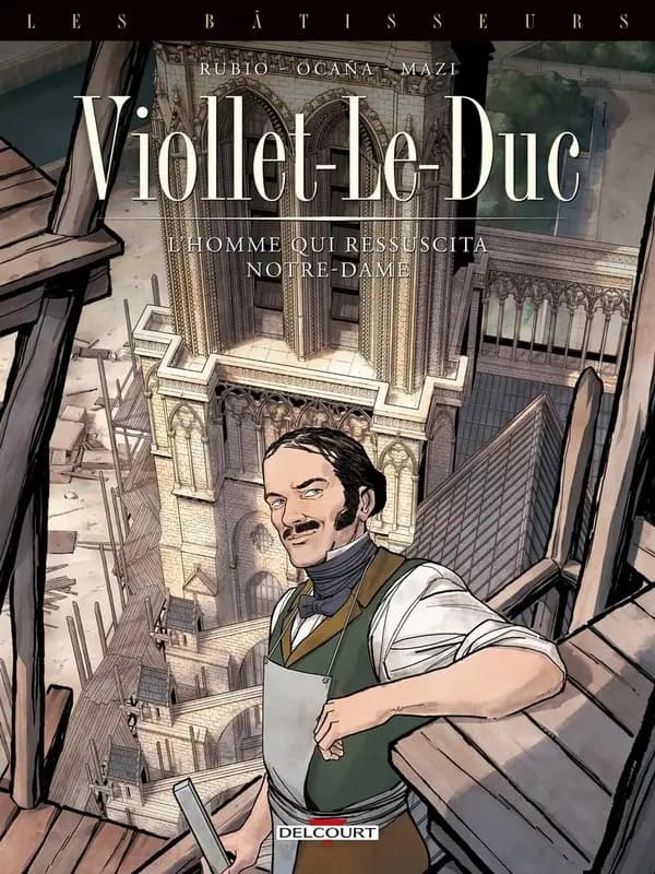 Viollet-le-Duc : l'homme qui ressuscita Notre-Dame