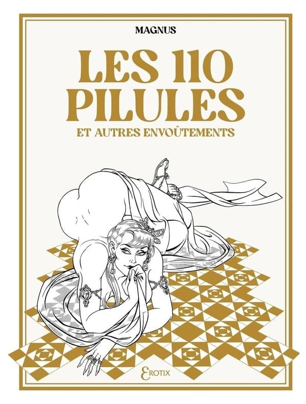Les 110 pilules : et autres envoûtements