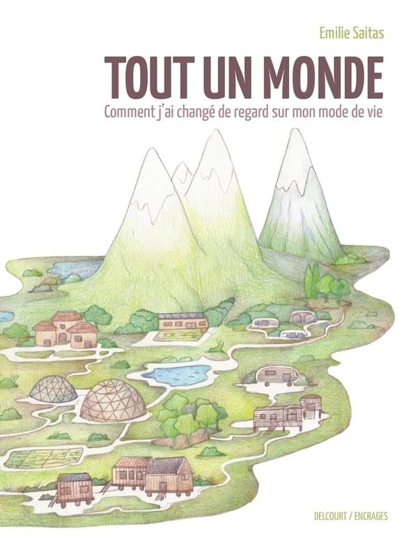 Tout un monde : comment j'ai changé de regard sur mon mode de vie