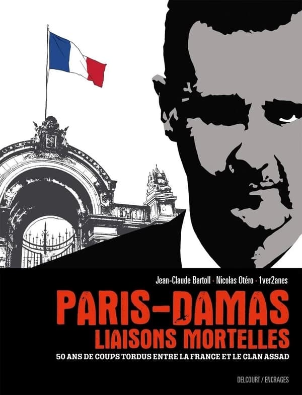 Paris-Damas, liaisons mortelles : 50 ans de coups tordus entre la France et le clan Assad