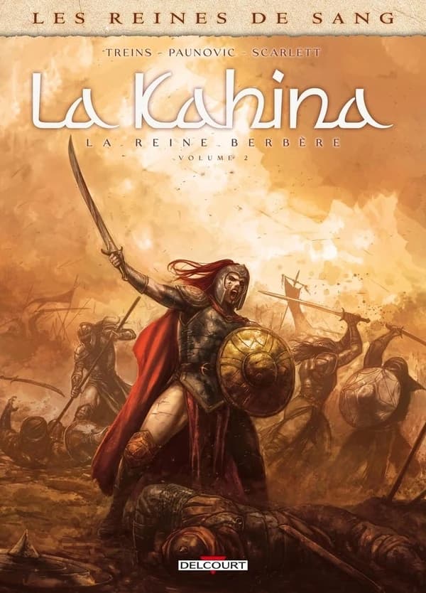 La Kahina : la reine berbère. Volume 2