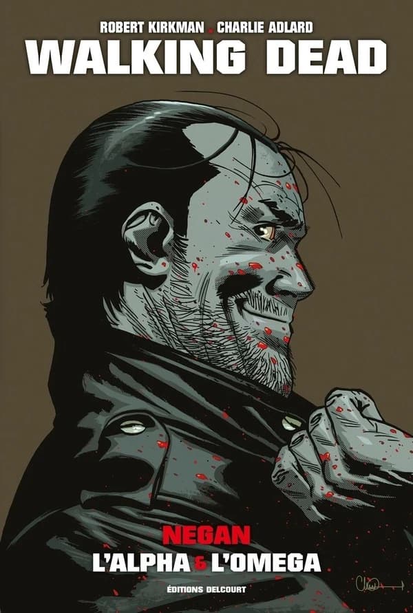 Walking dead : Negan : l'alpha & l'oméga