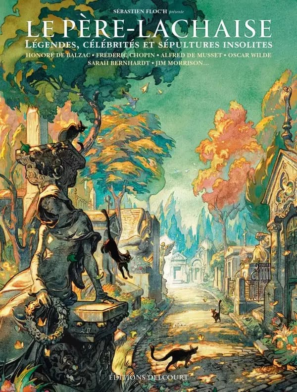 Le Père-Lachaise : légendes, célébrités et sépultures insolites