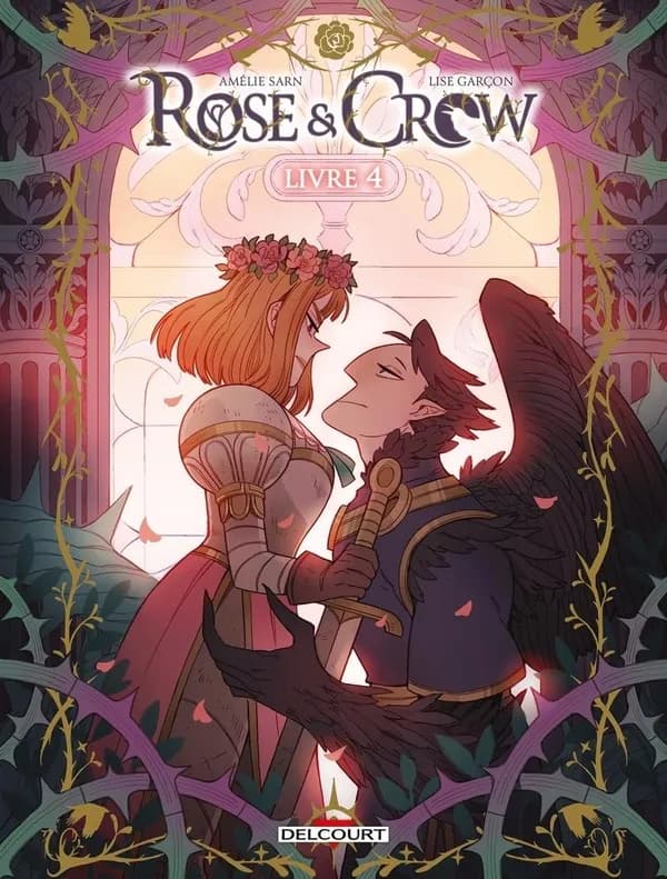 Rose & Crow. Livre IV