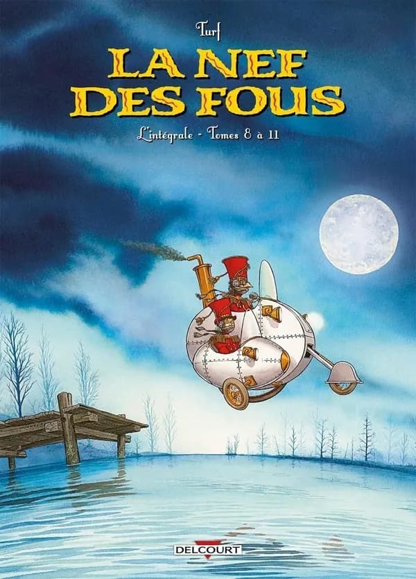 La nef des fous : intégrale. Tomes 8 à 11