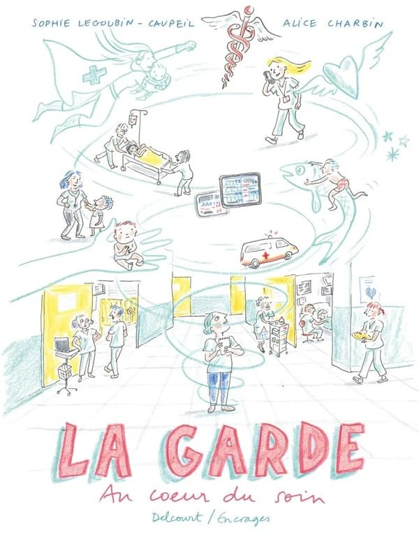 La garde : Au coeur du soin