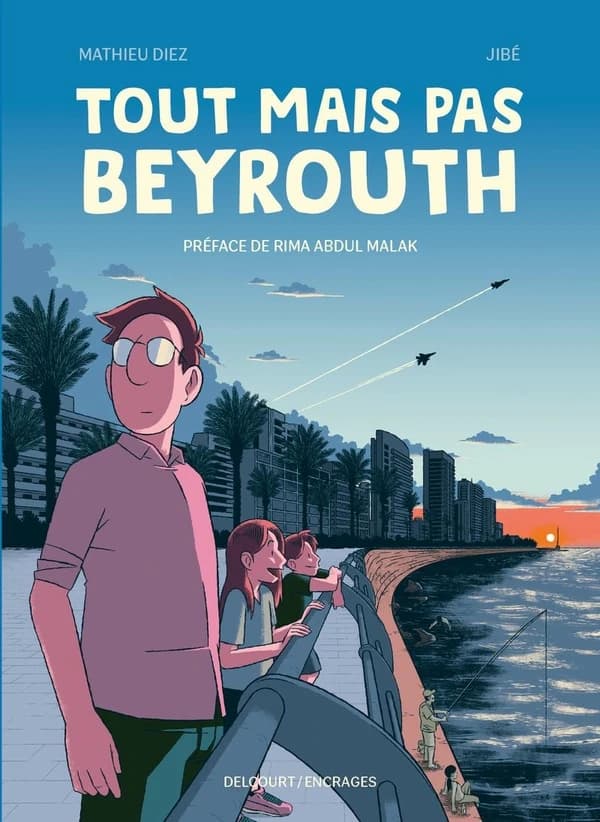Tout mais pas Beyrouth