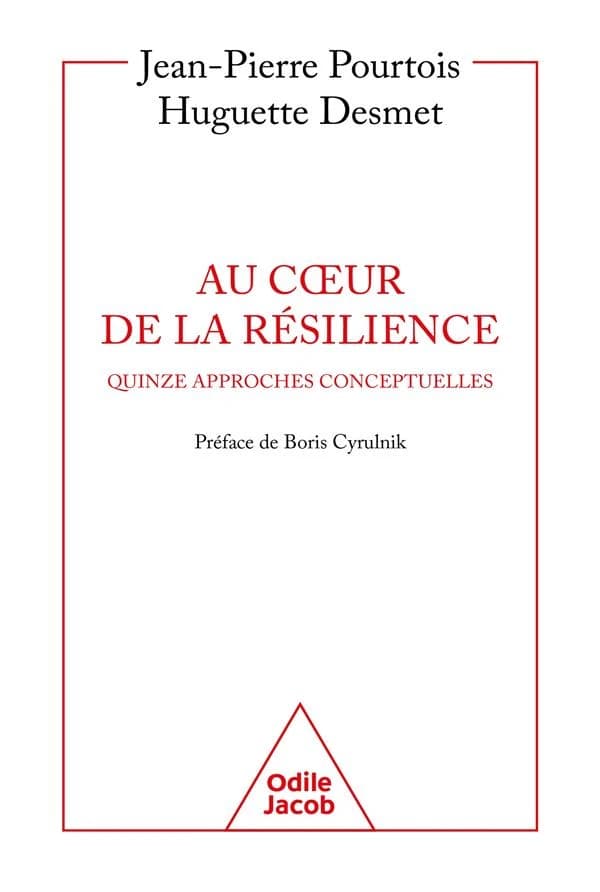 Au coeur de la résilience : quinze approches conceptuelles