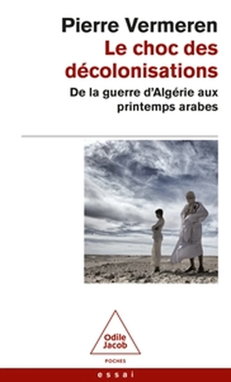 Le choc des décolonisations : de la guerre d'Algérie aux printemps arabes