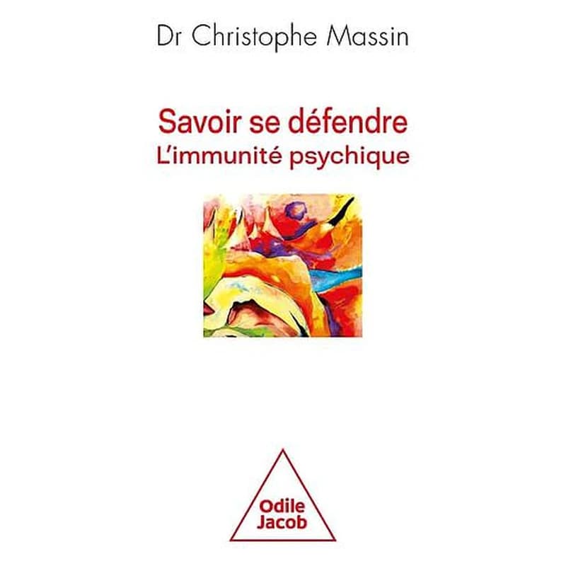 Savoir se défendre : l'immunité psychique