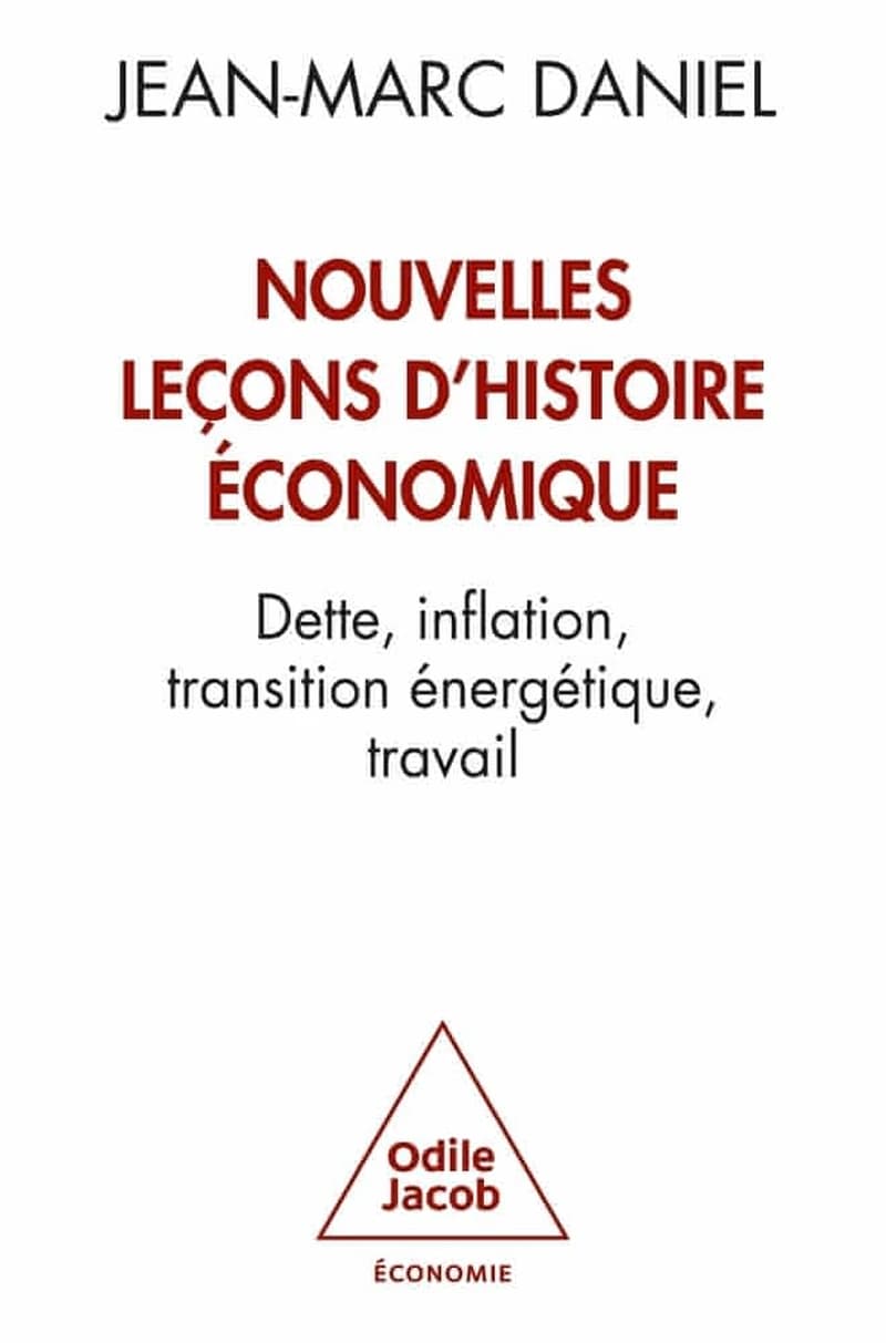Nouvelles leçons d'histoire économique : dette, inflation, transition énergétique, travail