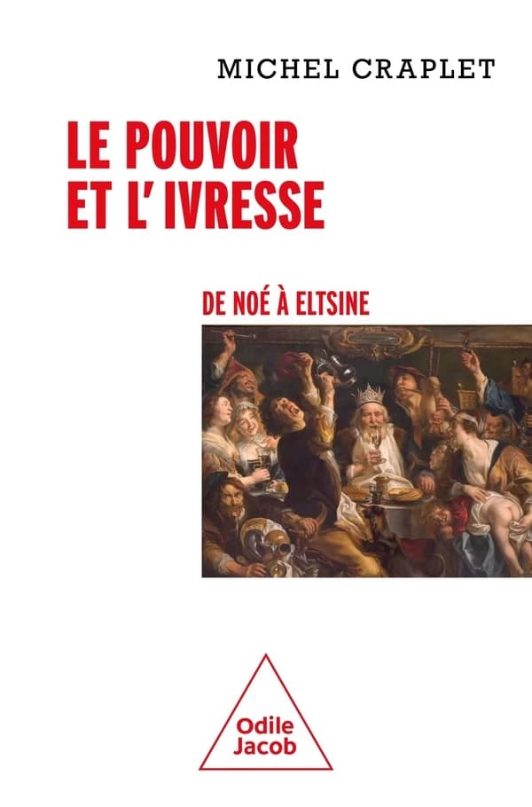 Le pouvoir et l'ivresse : de Noé à Elstine