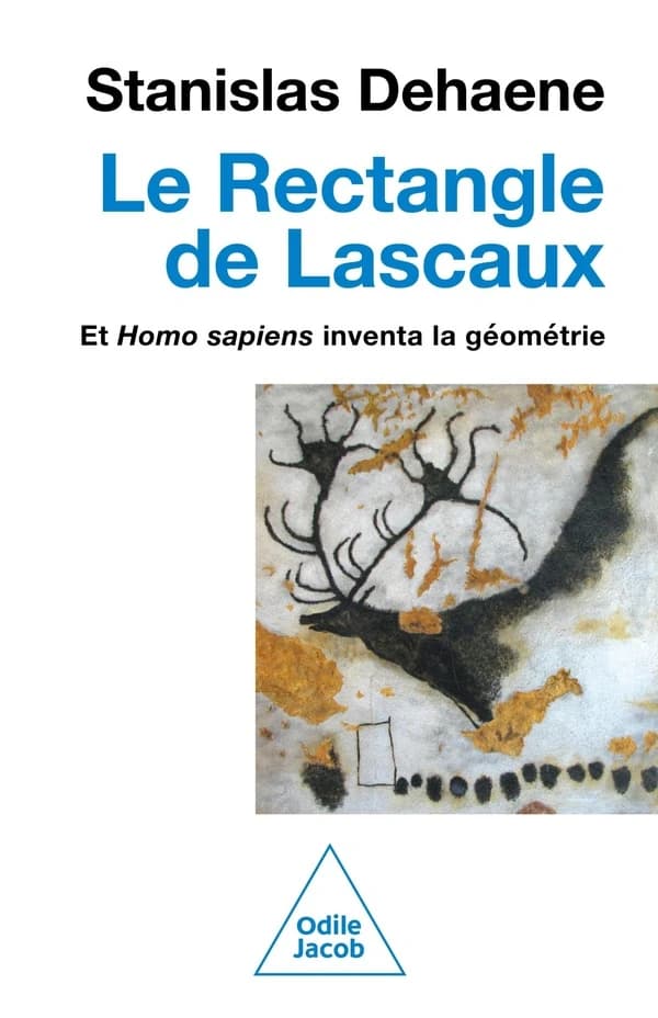 Le rectangle de Lascaux : Et homo sapiens inventa la géométrie