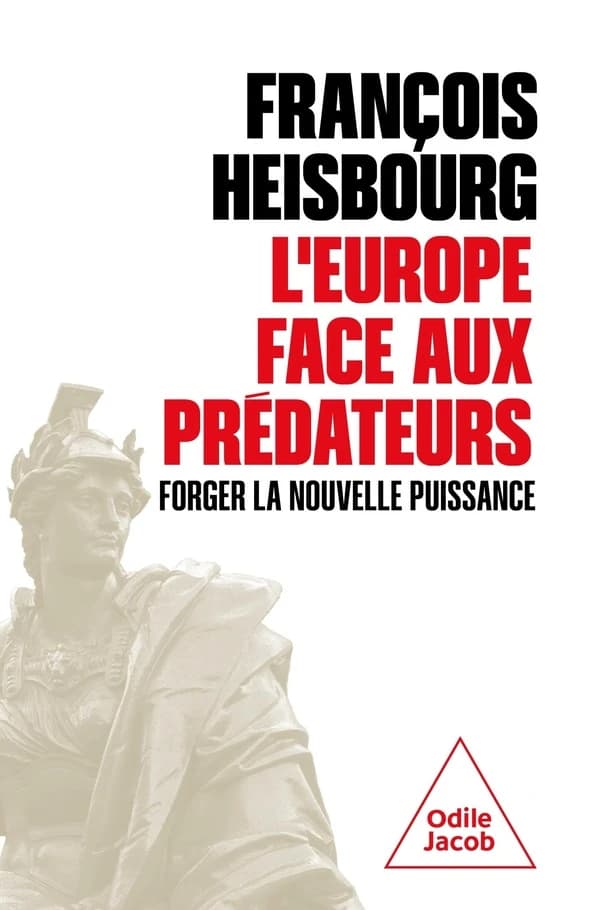 L' Europe face aux prédateurs : Forger la nouvelle puissance