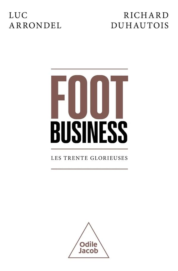 Foot business : Les Trente Glorieuses