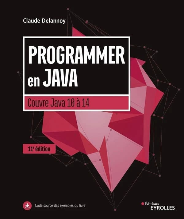 Programmer en Java (11e éd.) Claude Delannoy