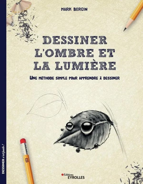 Dessiner l'ombre et la lumière : une méthode simple pour apprendre à dessiner