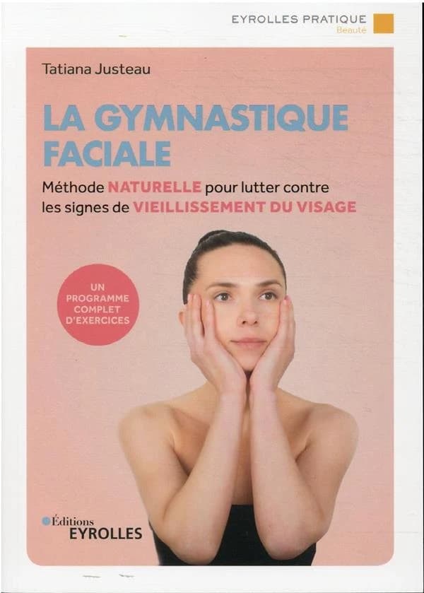 La gymnastique faciale : méthode naturelle pour lutter contre les signes de vieillissement du visage