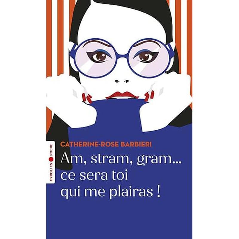 Am, stram, gram ce sera toi qui me plairas !