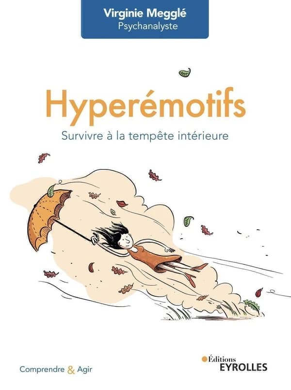Hyperémotifs : survivre à la tempête intérieure