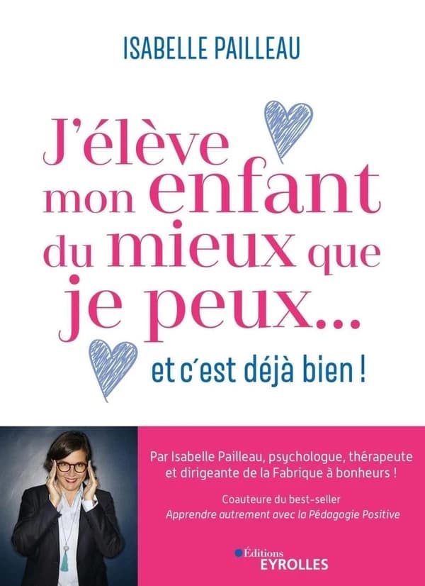 J'élève mon enfant du mieux que je peux et c'est déjà bien !