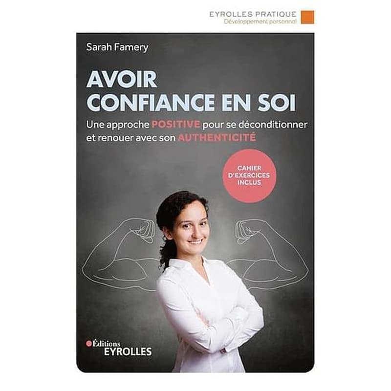 Avoir confiance en soi (5e éd.) Sarah Famery