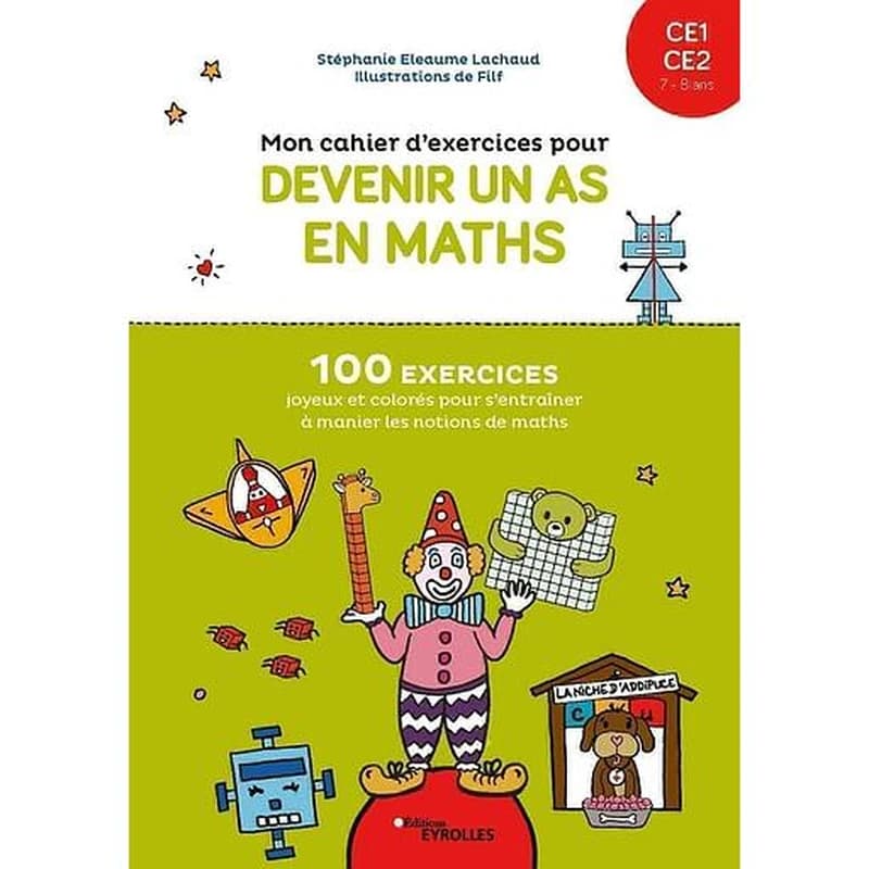 Mon cahier d'exercices pour devenir un as en mathématiques : CE1 à CE2 : 7