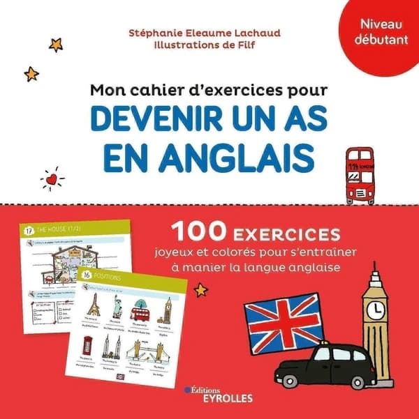 Mon cahier d'exercices pour devenir un as en anglais : niveau débutant
