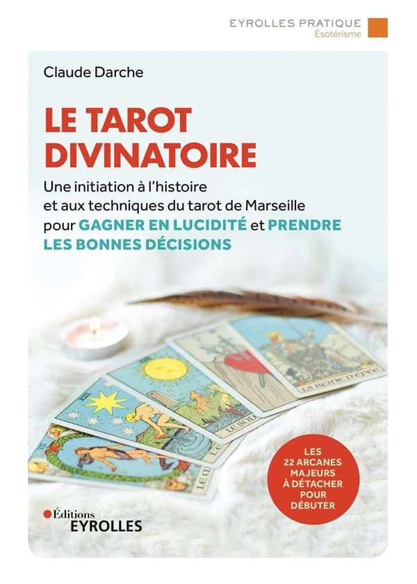 Le tarot divinatoire (3e éd.) Claude Darche