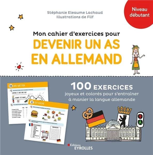Mon cahier d'exercices pour devenir un as en allemand : niveau débutant