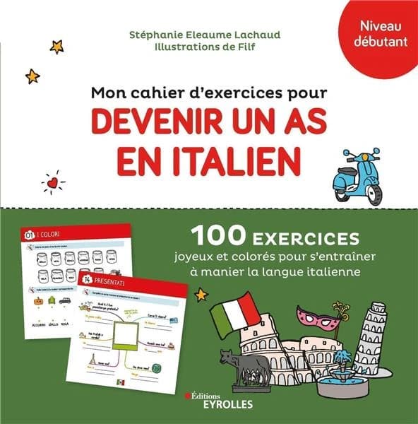 Mon cahier d'exercices pour devenir un as en italien : niveau débutant