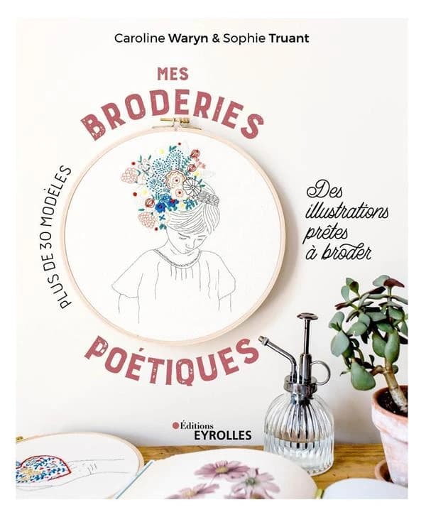 Mes broderies poétiques : des illustrations prêtes à broder