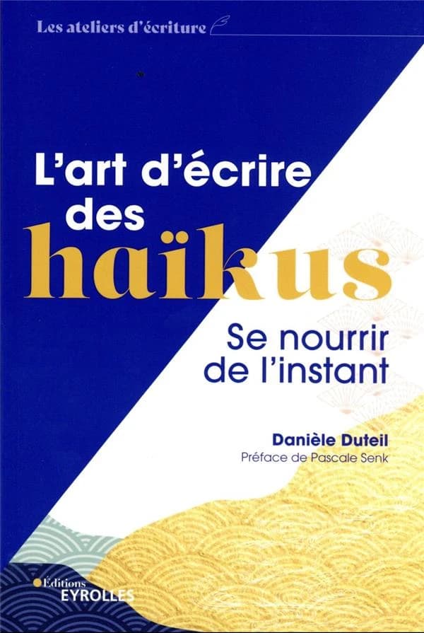 L'art d'écrire des haïkus : se nourrir de l'instant