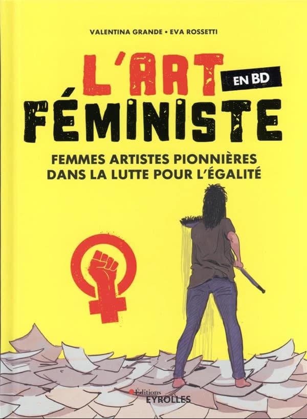 L'art féministe en BD : femmes artistes pionnières dans la lutte pour l'égalité