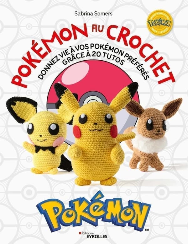 Pokémon au crochet : donnez vie à vos Pokémon préférés grâce à 20 tutos