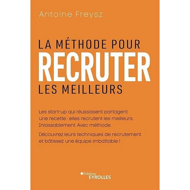 La méthode pour recruter les meilleurs : les start-up qui réussissent partagent une recette...