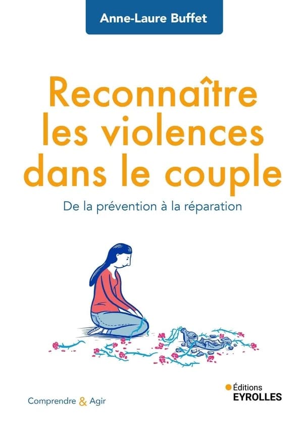 Reconnaître les violences dans le couple : de la prévention à la réparation